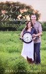 The 10 Minute Marriage Manager: Daily Maintenance for Couples on the Grow - Jerry Cook