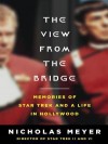 The View from the Bridge - Nicholas Meyer