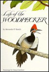 Life of the Woodpecker - Alexander F. Skutch