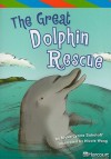 The Great Dolphin Rescue - Myka-Lynne Sokoloff, Nicole Wong