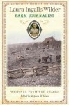 Laura Ingalls Wilder, Farm Journalist: Writings from the Ozarks - Laura Ingalls Wilder, Stephen Hines