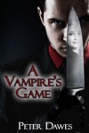 A Vampire's Game - Peter W. Dawes