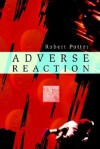 Adverse Reaction - Robert Potter