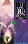 Delta Green: Denied to the Enemy - Dennis Detwiller