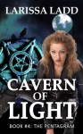 The Pentagram (Cavern of Light Series) - Larissa Ladd