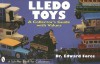 Lledo Toys: A Collector's Guide with Values - Edward Force