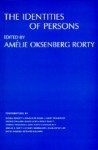 The Identities of Persons - Charles Taylor, Daniel Dennett, David Wiggins, John Perry, Harry Gordon Frankfurt, Derek Parfit, Sydney Shoemaker, Amélie Oksenberg Rorty, Daniel de Sousa, George Graham, David Lewis, Terence Penelhum, Georges Rey, Bernard Williams