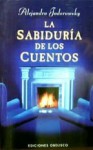 La Sabiduria de los Cuentos - Alejandro Jodorowsky