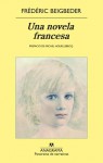 Una novela francesa - Frédéric Beigbeder