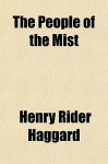 The People of the Mist - H. Rider Haggard