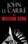 The Mission Song: A Novel - John le Carré