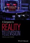 A Companion to Reality Television - Laurie Ouellette