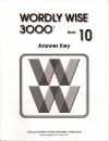 Wordly Wise 3000: Book 10 Answer Key - Laura Woollett, Wendy Drexler, Elissa Gershowitz, Stacey Nichols Kim, Theresa Trinder