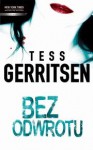 Bez odwrotu - Tess Gerritsen