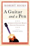 A Guitar and a Pen: Stories by Country Music's Greatest Songwriters - Robert Hicks, Justin Stelter, John Bohlinger, Vince Gill