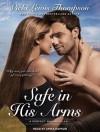 Safe In His Arms - Vicki Lewis Thompson, Arika Rapson