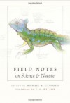 Field Notes on Science & Nature - Michael R. Canfield, George B. Schaller, Bernd Heinrich, Kenn Kaufman