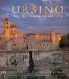 Urbino: The Story of a Renaissance City - June Osborne