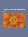 La Chartreuse de Parme - Stendhal