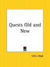 Quests Old and New - G.R.S. Mead