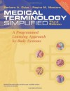 Medical Terminology Simplified: A Programmed Learning Approach By Body Systems - Barbara A. Gylys, Regina M. Masters