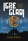 Igre gladi (Igre gladi, #1) - Suzanne Collins, Maja Konstadinović, Suzan Kolins