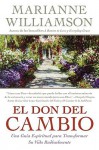 Don del Cambio, El - Marianne Williamson