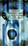 Relatos Cortos - Hombres Lobos y Otras Bestias - Victoria Robbins