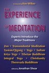 The Experience of Meditation: Experts Introduce the Major Traditions - Jonathan Shear