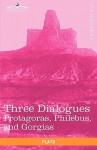 Three Dialogues: Protagoras, Philebus, and Gorgias - Plato, Benjamin Jowett