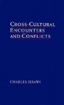 Cross-Cultural Encounters and Conflicts - Charles P. Issawi, Issawi, Charles Issawi, Charles