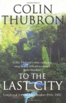 To The Last City - Colin Thubron