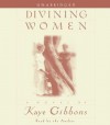 Divining Women - Kaye Gibbons