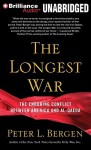 The Longest War: The Enduring Conflict Between America and Al-Qaeda - Peter L. Bergen, Peter Ganim