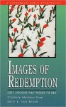 Images of Redemption: God's Unfolding PLan Through the Bible - Ruth E. Van Reken