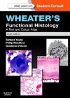 Wheater's Functional Histology: A Text and Colour Atlas - Barbara Young, Phillip Woodford, Geraldine O'Dowd