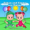 Toddler books: Ethan and Emma are Twins (Twins Stories Books) - Yael Manor