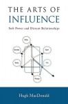 The Arts of Influence: Soft Power and Distant Relationships - Hugh Macdonald