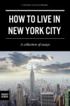 How to Live in New York City - Thought Catalog