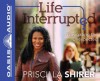 Life Interrupted (Library Edition): Navigating the Unexpected - Priscilla Shirer