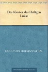 Das Kloster des Heiligen Lukas (German Edition) - Hugo von Hofmannsthal