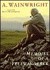 Memoirs of a Fellwanderer (Wainwright Pictorial Guides) - A. Wainwright, Betty Wainwright