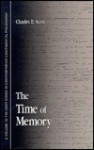 Time of Memory - Charles E. Scott