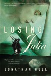 Losing Julia - Jonathan Hull