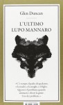 L'ultimo lupo mannaro - Glen Duncan, Tomaso Biancardi