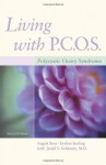 Living with PCOS: Polycystic Ovary Syndrome - Angela Boss, Scott Isaacs, Evelina Sterling, Evelina Weidman Sterling