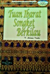 Tuan ibarat songket berkilau - T. Alias Taib