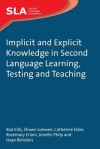 Implicit and Explicit Knowledge in Second Language Learning, Testing and Teaching - Rod Ellis, Shawn Loewen