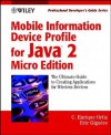 Mobile Information Device Profile for Java 2 Microedition: Professional Developer's Guide - Eric Gigure, Eric Giguere