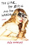 The Liar, The Bitch and the Wardrobe - Allie Kingsley